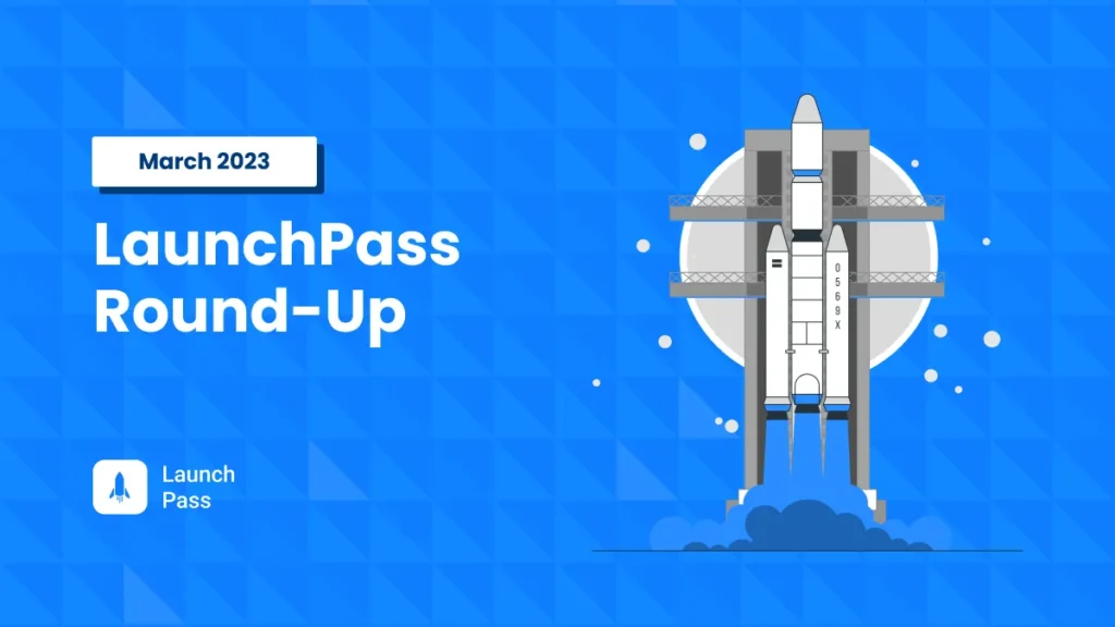 LaunchPass Round-Up- March 2023-cover
