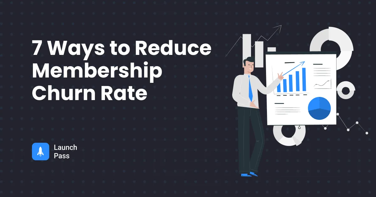 7 Ways to Reduce Membership Churn Rate