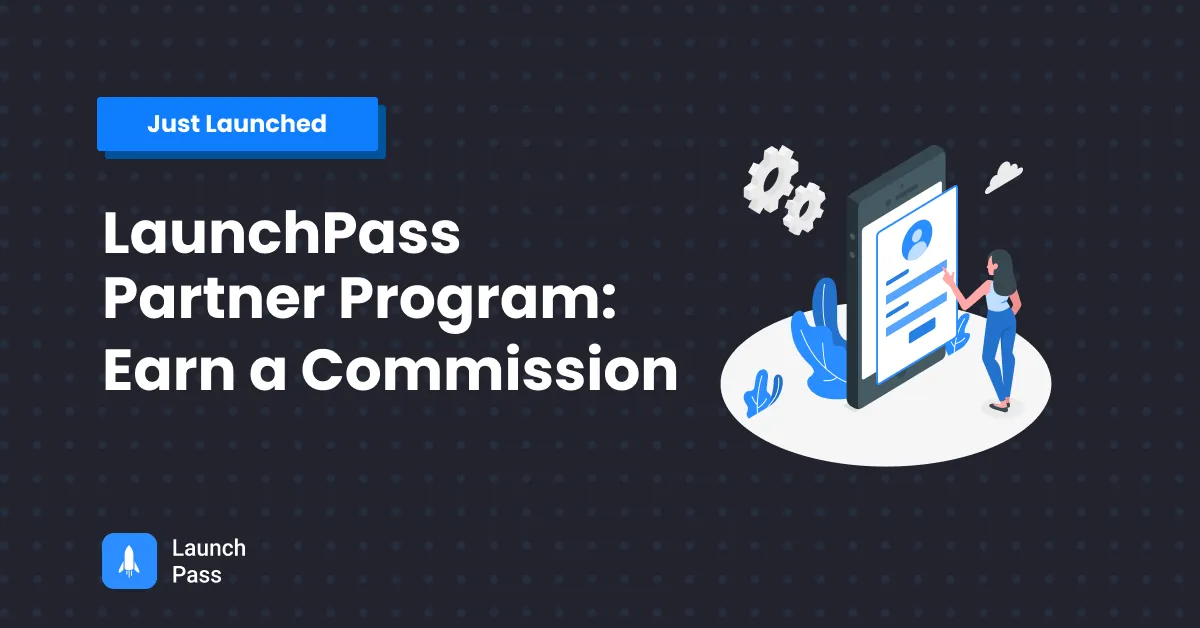 Join the LaunchPass Partner Program & Earn A Commission